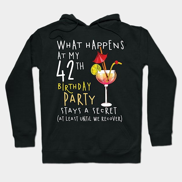 42Th Birthday - What Happens 42Th Birthday Hoodie by jrgenbode